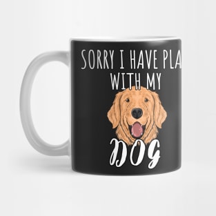 Sorry I Have Plans With My German Shepherds Dog - Cute Golden Retriever Gift Mug